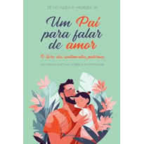 UM PAI PARA FALAR DE AMOR