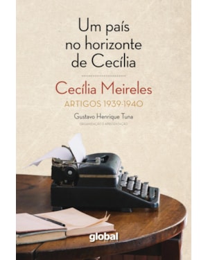 Um país no horizonte de Cecília: artigos 1939 - 1940