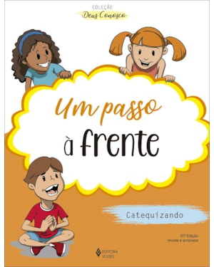 UM PASSO À FRENTE - CATEQUIZANDO: CATEQUESE DE INICIAÇÃO II