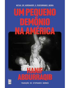 UM PEQUENO DEMÔNIO NA AMÉRICA: NOTAS EM HOMENAGEM À PERFORMANCE NEGRA