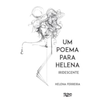 UM POEMA PARA HELENA