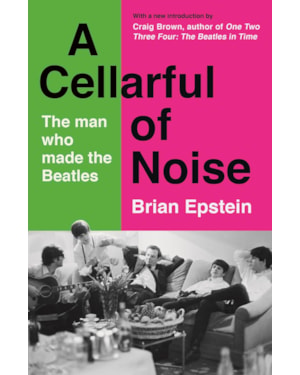 UM PORÃO CHEIO DE BARULHO: O HOMEM QUE INVENTOU OS BEATLES (EDIÇÃO EM CAPA DURA)