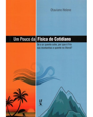 UM POUCO DA FÍSICA DO COTIDIANO: SE O AR QUENTE SOBE, POR QUE É FRIO NAS MONTANHAS E QUENTE NO LITORAL?