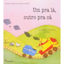 UM PRA LÁ, OUTRO PRA CÁ