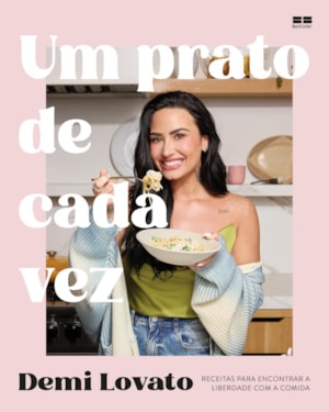UM PRATO DE CADA VEZ: RECEITAS PARA ENCONTRAR A LIBERDADE COM A COMIDA