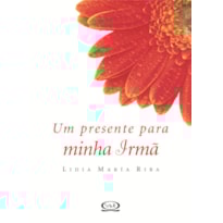 UM PRESENTE PARA MINHA IRMÃ