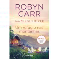 UM REFÚGIO NAS MONTANHAS: (VIRGIN RIVER - LIVRO 2)