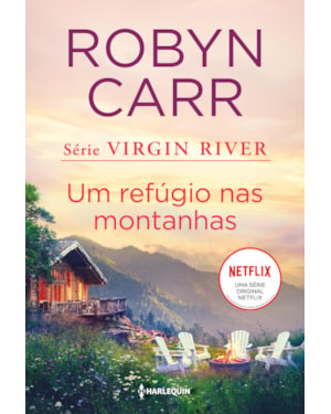 UM REFÚGIO NAS MONTANHAS: (VIRGIN RIVER - LIVRO 2)