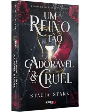 UM REINO TÃO ADORÁVEL E CRUEL