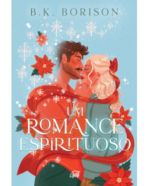 UM ROMANCE ESPIRITUOSO - UMA COMÉDIA ROMÂNTICA PARANORMAL E NATALINA