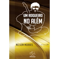 UM ROQUEIRO NO ALÉM - 2ª