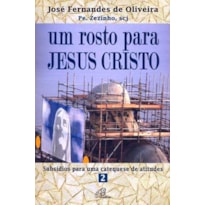 UM ROSTO PARA JESUS CRISTO: SUBSÍDIO PARA UMA CATEQUESE DE ATITUDES - 2