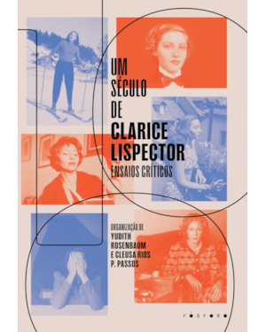 UM SÉCULO DE CLARICE LISPECTOR: ENSAIOS CRÍTICOS