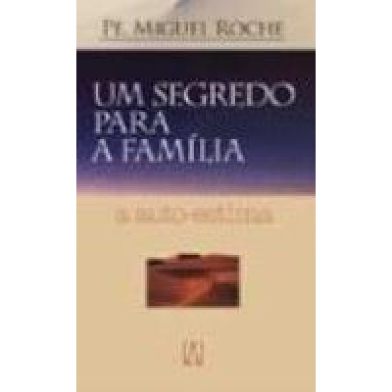 UM SEGREDO PARA A FAMILIA - A AUTO ESTIMA