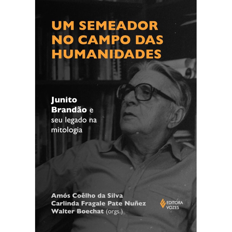 UM SEMEADOR NO CAMPO DAS HUMANIDADES: JUNITO BRANDÃO E SEU LEGADO NA MITOLOGIA