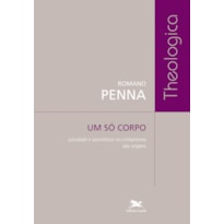 UM SÓ CORPO - LAICIDADE E SACERDÓCIO NO CRISTIANISMO DAS ORIGENS