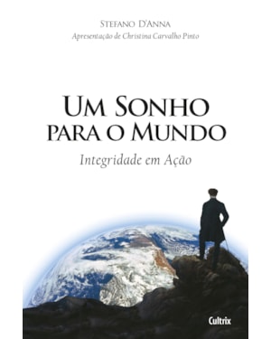Um sonho para o mundo: integridade em ação