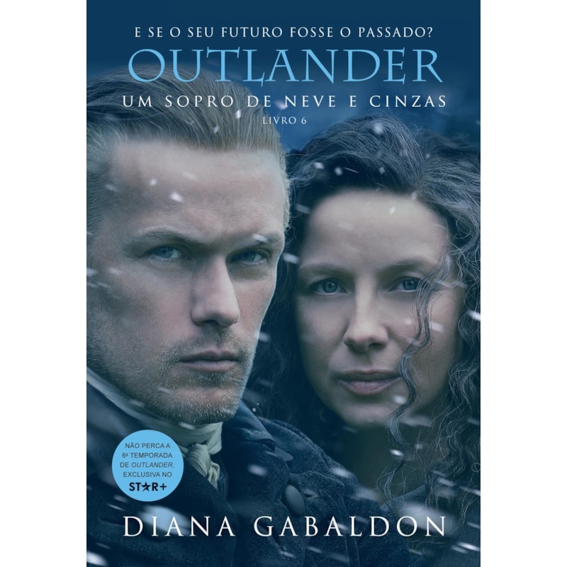 UM SOPRO DE NEVE E CINZAS (OUTLANDER - LIVRO 6)