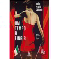 UM TEMPO A FINGIR