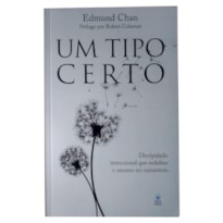 UM TIPO CERTO: DISCIPULADO INTENCIONAL QUE REDEFINE O SUCESSO DO MINISTÉRIO