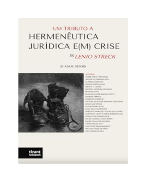 UM TRIBUTO A HERMENÊUTICA JURÍDICA E(M) CRISE, DE LENIO STRECK: 25 ANOS DEPOIS