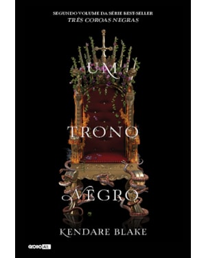 UM TRONO NEGRO (TRÊS COROAS NEGRAS - LIVRO 2)