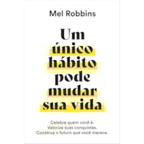 UM ÚNICO HÁBITO PODE MUDAR SUA VIDA