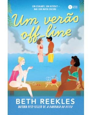 UM VERÃO OFF-LINE: SEM CELULARES, SEM INTERNET - MAS COM MUITA CONEXÃO...