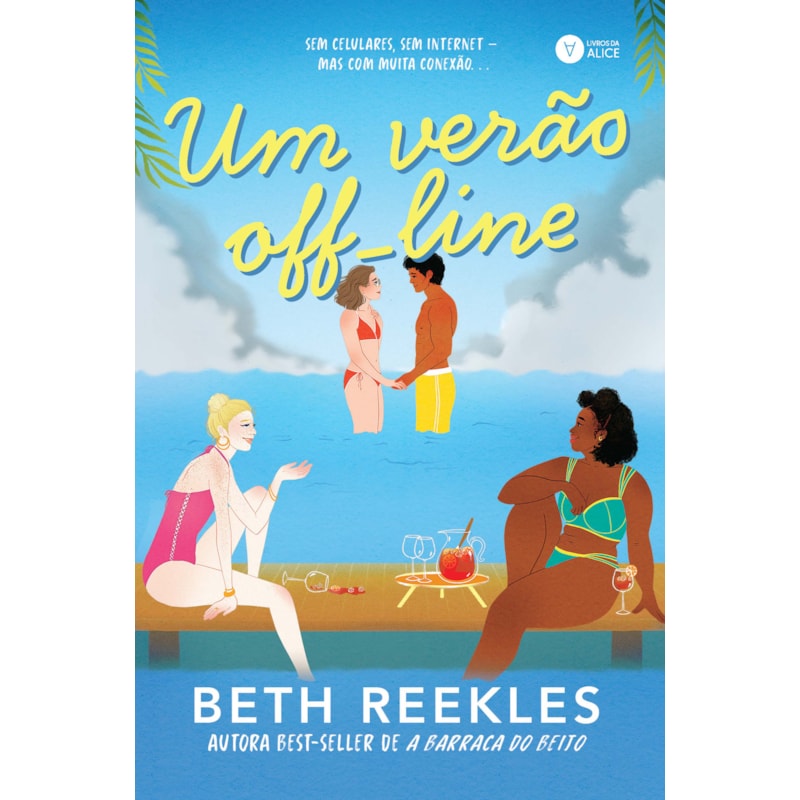 UM VERÃO OFF-LINE: SEM CELULARES, SEM INTERNET - MAS COM MUITA CONEXÃO...