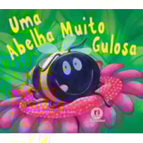 UMA ABELHA MUITO GULOSA