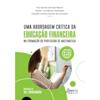 UMA ABORDAGEM CRÍTICA DA EDUCAÇÃO FINANCEIRA NA FORMAÇÃO DO PROFESSOR DE MATEMÁTICA