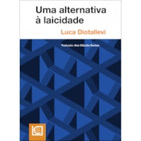 UMA ALTERNATIVA À LAICIDADE