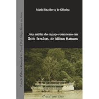 UMA ANÁLISE DO ESPAÇO ROMANESCO EM DOIS IRMÃOS, DE MILTON HATOUM