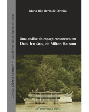 UMA ANÁLISE DO ESPAÇO ROMANESCO EM DOIS IRMÃOS, DE MILTON HATOUM