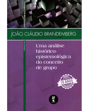 UMA ANÁLISE HISTÓRICO-EPISTEMOLÓGICA DO CONCEITO DE GRUPO