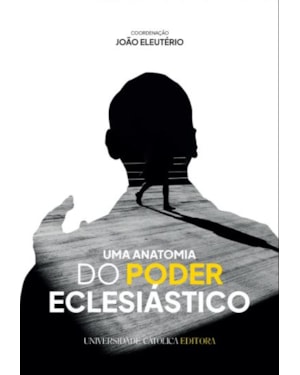 UMA ANATOMIA DO PODER ECLESIÁSTICO