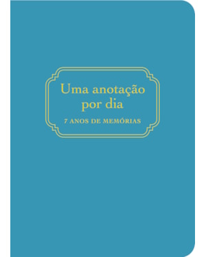 UMA ANOTAÇÃO POR DIA: 7 ANOS DE MEMÓRIAS