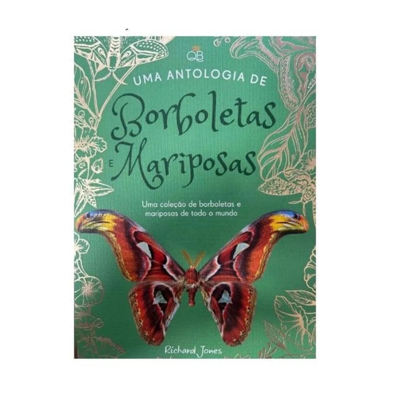 UMA ANTOLOGIA DE BORBOLETAS E MARIPOSAS