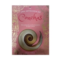UMA ANTOLOGIA DE CONCHAS