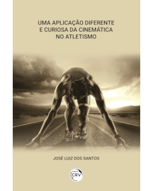 UMA APLICAÇÃO DIFERENTE E CURIOSA DA CINEMÁTICA NO ATLETISMO