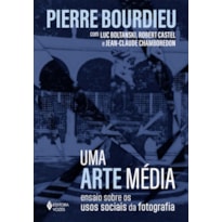 UMA ARTE MÉDIA: ENSAIO SOBRE OS USOS SOCIAIS DA FOTOGRAFIA