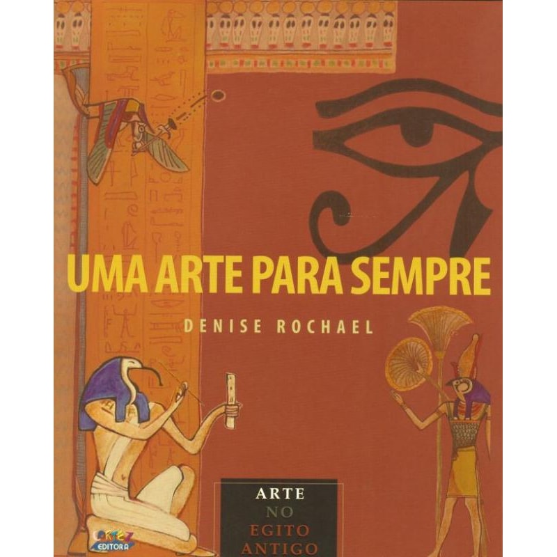 UMA ARTE PARA SEMPRE: ARTE DO EGITO ANTIGO