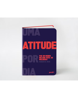 UMA ATITUDE POR DIA POR UM MUNDO MELHOR PARA AS MULHERES