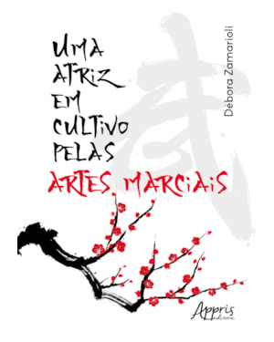 UMA ATRIZ EM CULTIVO PELAS ARTES MARCIAIS