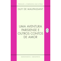 UMA AVENTURA PARISIENSE E OUTROS CONTOS DE AMOR