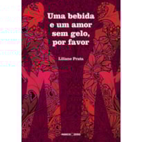 UMA BEBIDA E UM AMOR SEM GELO, POR FAVOR