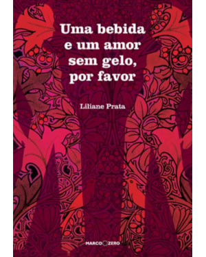 UMA BEBIDA E UM AMOR SEM GELO, POR FAVOR