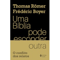 UMA BÍBLIA PODE ESCONDER OUTRA: O CONFLITO DOS RELATOS