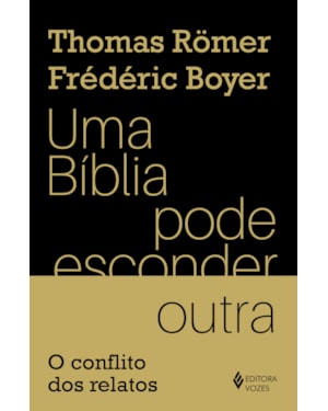 UMA BÍBLIA PODE ESCONDER OUTRA: O CONFLITO DOS RELATOS