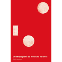 UMA BIBLIOGRAFIA DO MARXISMO NO BRASIL: DOS PRIMÓDIOS A 1968
